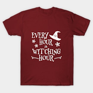 Every Hour is Witching Hour T-Shirt